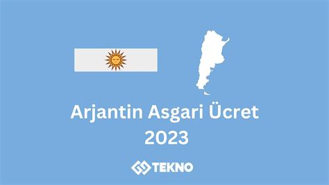 Arjantin Asgari Ücret 2023 Arjantinde Asgari Ücret Ne Kadar